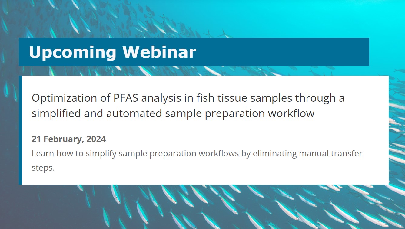 Separation Science: Optimization of PFAS analysis in fish tissue samples through a simplified and automated sample preparation workflow