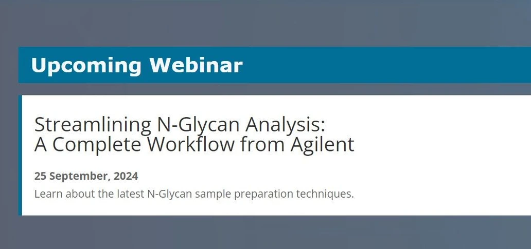Separation Science: Streamlining N-Glycan Analysis: A Complete Workflow from Agilent