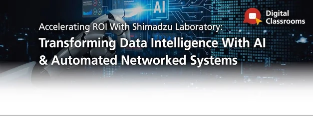 Accelerating ROI With Shimadzu Living Laboratory: Transforming Data Intelligence With AI & Automated Networked Systems