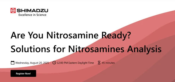 Are you Nitrosamine Ready? Solutions for Nitrosamine Analysis