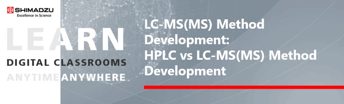 LC-MS(MS) Method Development: HPLC vs LC-MS(MS) Method Development