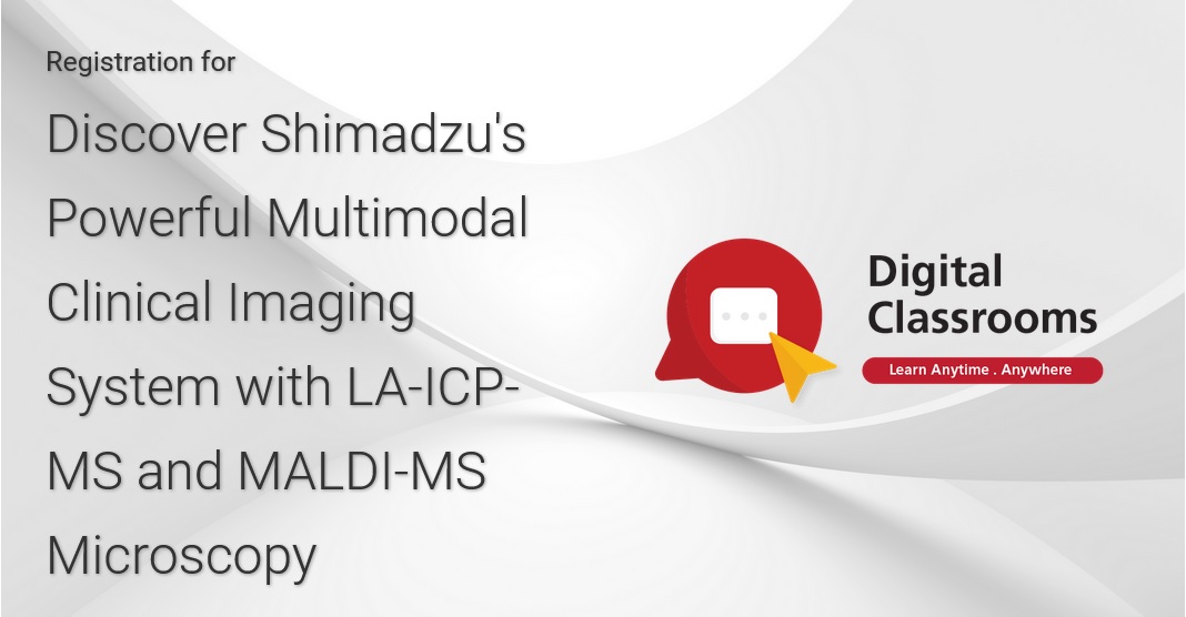 Shimadzu: Powerful Multimodal Clinical Imaging System with LA-ICP-MS and MALDI-MS Microscopy