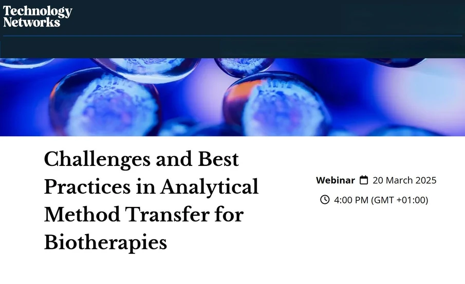 Technology Networks: Challenges and Best Practices in Analytical Method Transfer for Biotherapies
