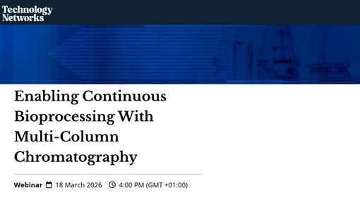 Enabling Continuous Bioprocessing With Multi-Column Chromatography