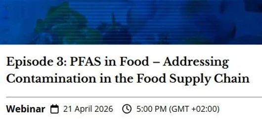 Episode 3: PFAS in Food – Addressing Contamination in the Food Supply Chain