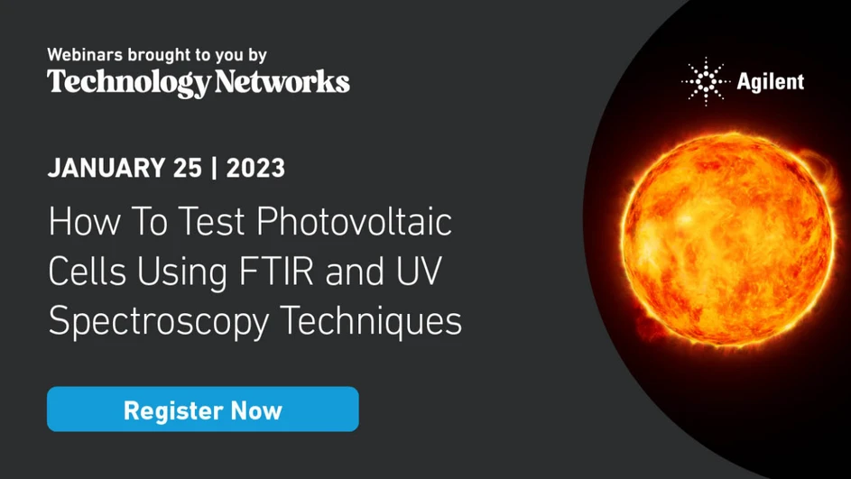 Technology Networks: How To Test Photovoltaic Cells Using FTIR and UV Spectroscopy Techniques