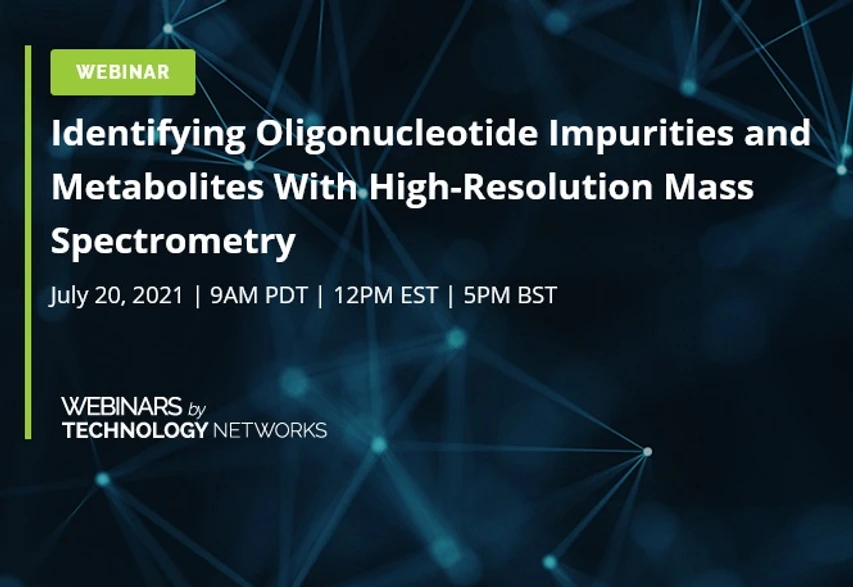Technology Networks: Identifying Oligonucleotide Impurities and Metabolites With High-Resolution Mass Spectrometry
