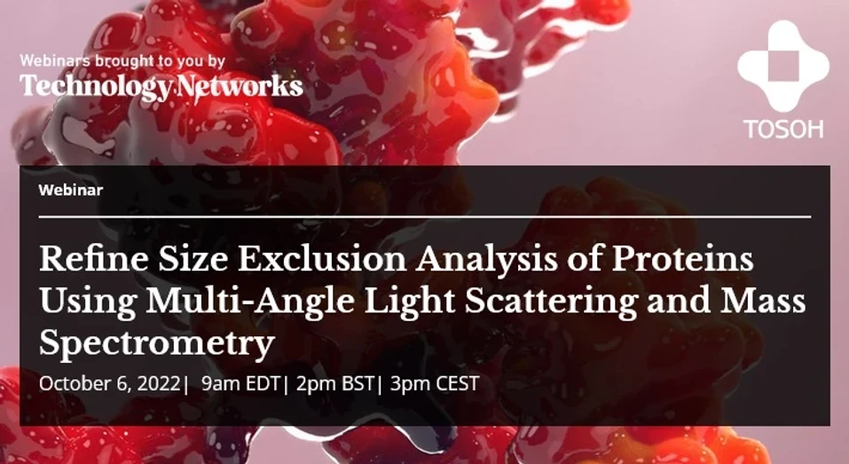 Technology Networks: Refine Size Exclusion Analysis of Proteins Using Multi-Angle Light Scattering and Mass Spectrometry