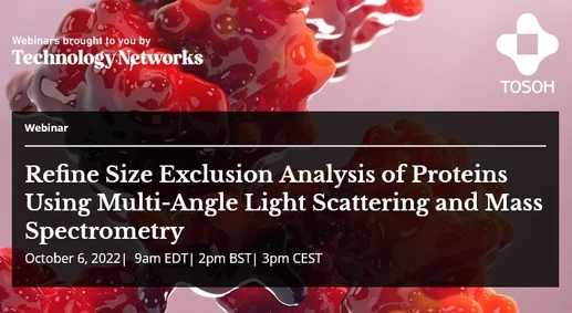 Refine Size Exclusion Analysis of Proteins Using Multi-Angle Light Scattering and Mass Spectrometry