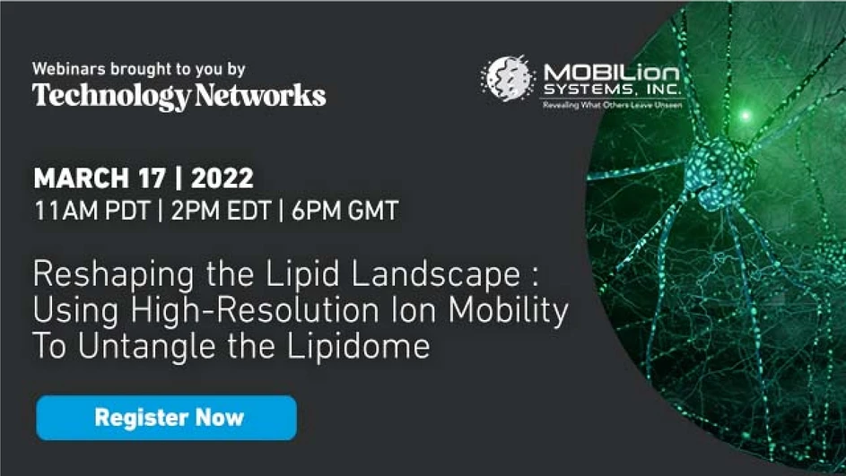 Technology Networks: Reshaping the Lipid Landscape: Using High-Resolution Ion Mobility To Untangle the Lipidome
