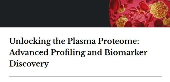 Unlocking the Plasma Proteome: Advanced Profiling and Biomarker Discovery