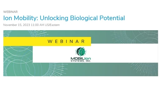 Ion Mobility: Unlocking Biological Potential