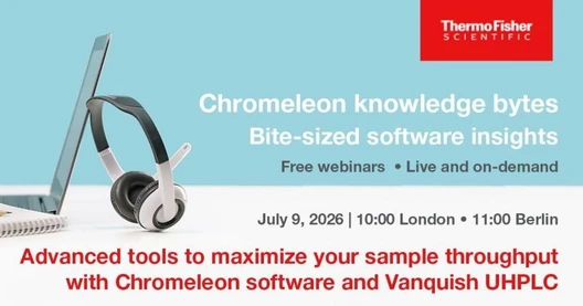 Advanced tools to maximize your sample throughput with Chromeleon Software and Vanquish UHPLC