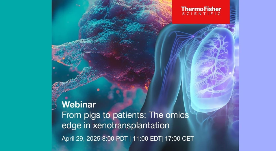 Thermo Fisher Scientific: From pigs to patients: The omics edge in xenotransplantation