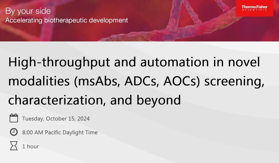 Thermo Fisher Scientific: High-throughput and automation in novel modalities (msAbs, ADCs, AOCs) screening, characterization, and beyond