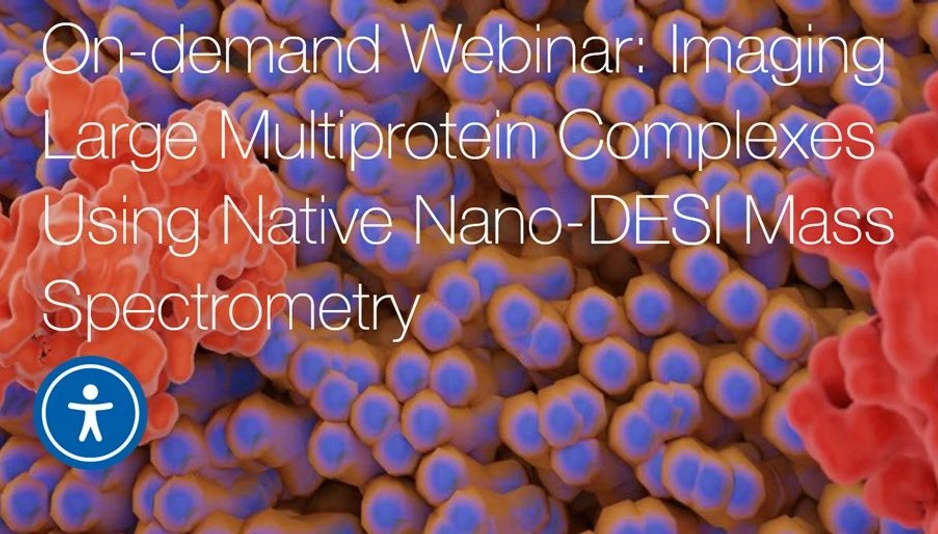 Thermo Fisher Scientific: Imaging Large Multiprotein Complexes Using Native Nano-DESI Mass Spectrometry