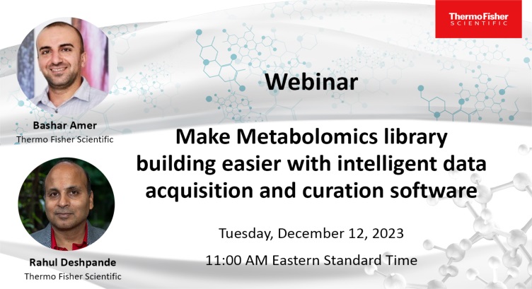ThermoFisher Scientific: Make Metabolomics library building easier with intelligent data acquisition and curation software