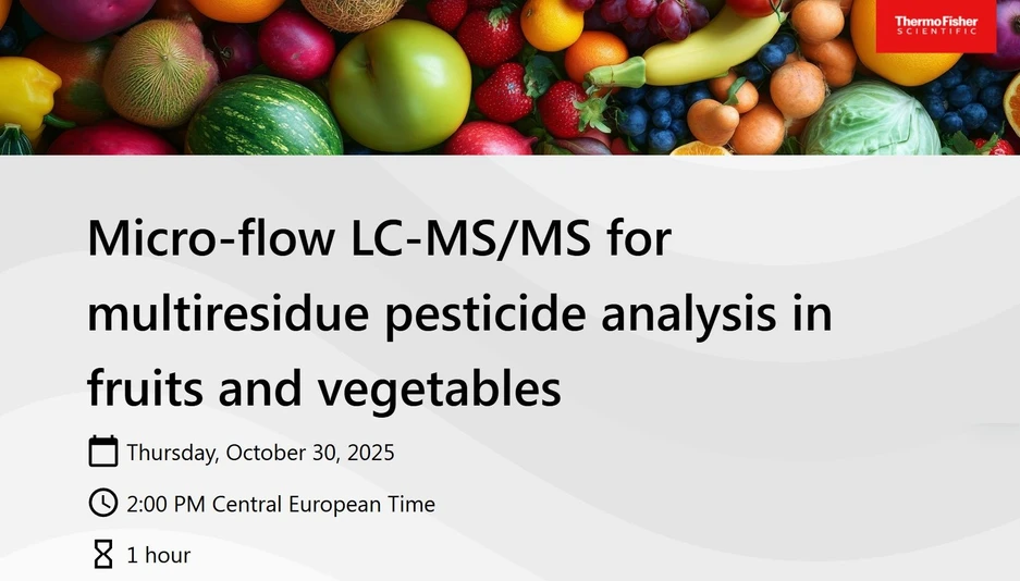 Thermo Fisher Scientific: Micro-flow LC-MS/MS for multiresidue pesticide analysis in fruits and vegetables