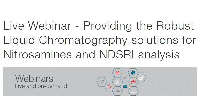 ThermoFisher Scientific: Providing the Robust Liquid Chromatography solutions for Nitrosamines and NDSRI analysis