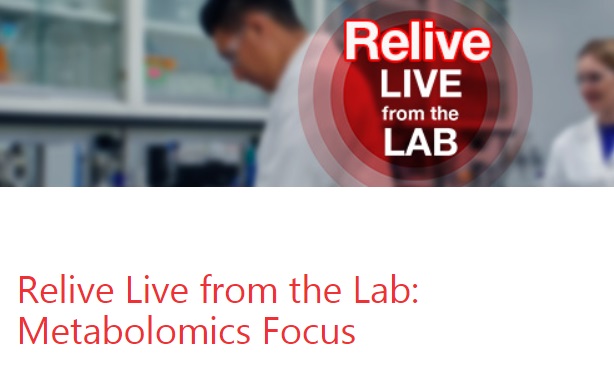 ThermoFisher Scientific: Relive Live from the Lab: Metabolomics Focus