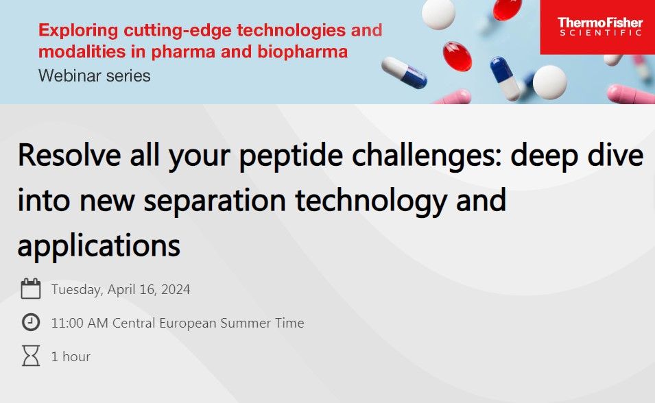 ThermoFisher Scientific: Resolve all your peptide challenges: deep dive into new separation technology and applications