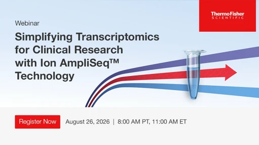 Simplifying Transcriptomics for Clinical Research with Ion AmpliSeq™ Technology