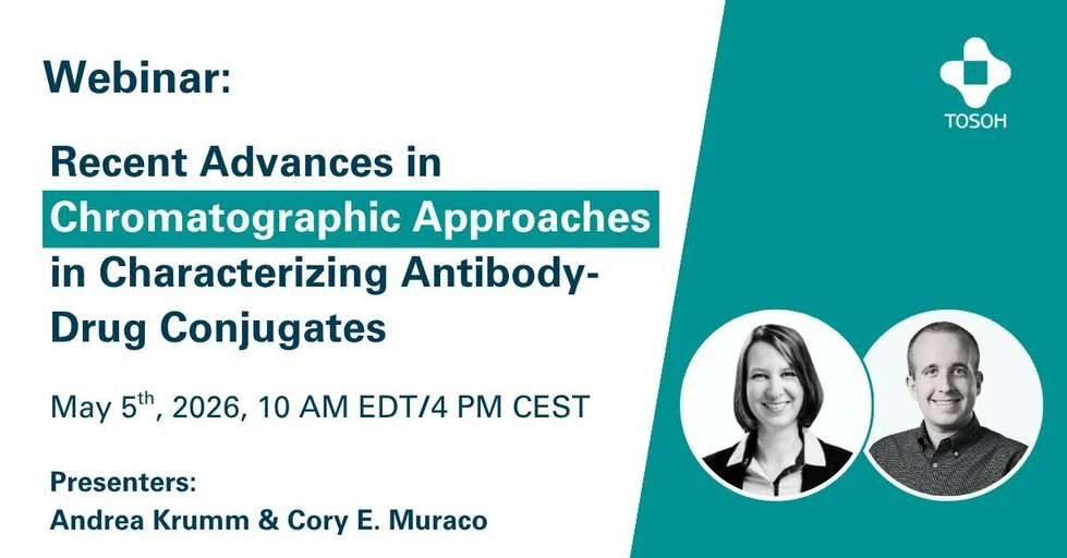 Tosoh Bioscience: Recent Advances in Chromatographic Approaches in Characterizing Antibody-Drug Conjugates