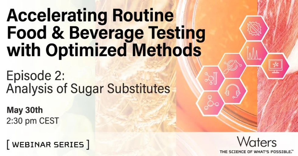 Waters Corporation: Analysis of Sugar Substitutes in Food and Beverages​