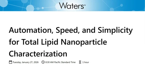 Automation, Speed, and Simplicity for Total Lipid Nanoparticle Characterization