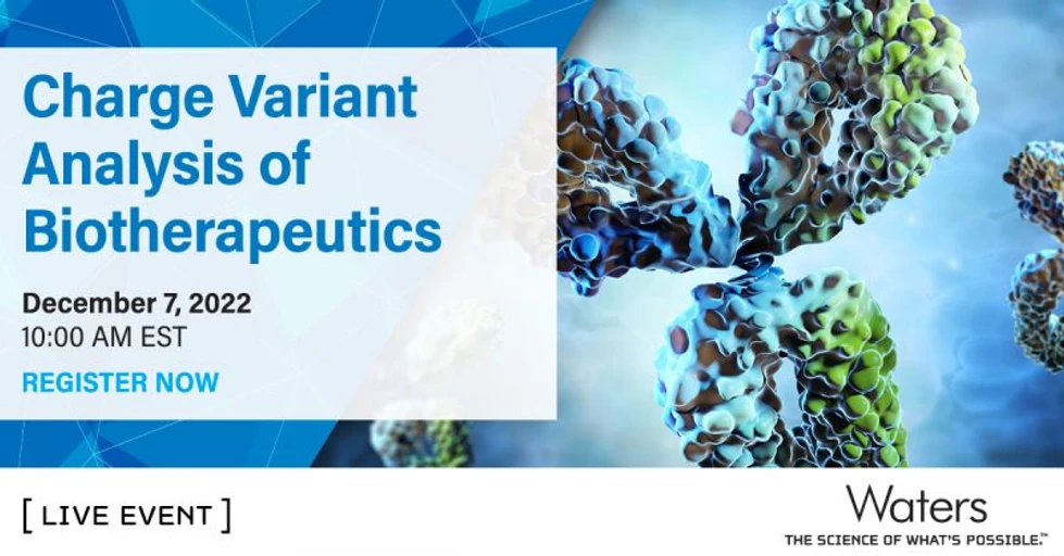 Waters Corporation: Charge Variant Analysis of Biotherapeutics: Evolving methods from Characterization to Commercialization