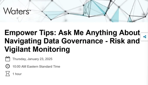 Empower Tips: Ask Me Anything About Navigating Data Governance - Risk and Vigilant Monitoring