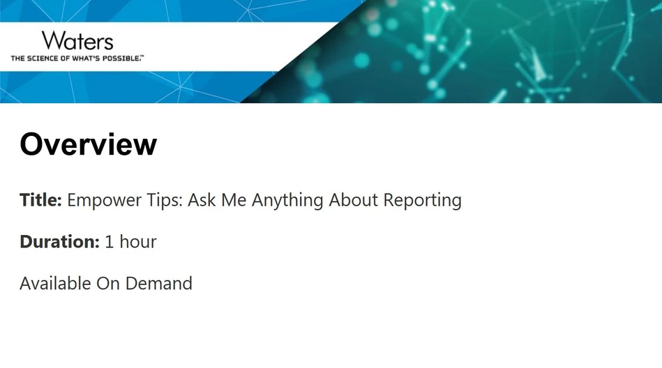 Waters Corporation: Empower Tips: Ask Me Anything About Reporting