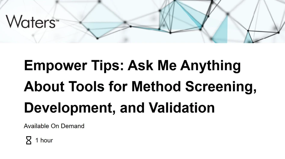 Waters Corporation: Empower Tips: Ask Me Anything About Tools for Method Screening, Development, and Validation