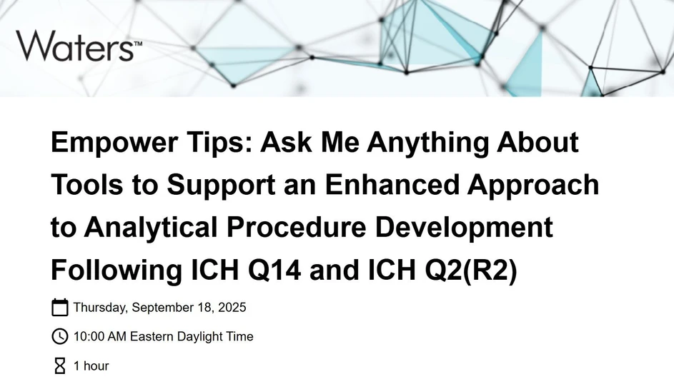 Waters Corporation: Empower Tips: Ask Me Anything About Tools to Support an Enhanced Approach to Analytical Procedure Development Following ICH Q14 and ICH Q2(R2)