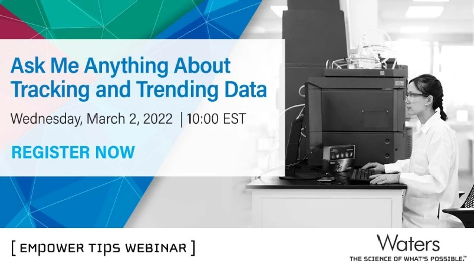 Waters Corporation: Empower Tips: Ask Me Anything About Tracking and Trending Data