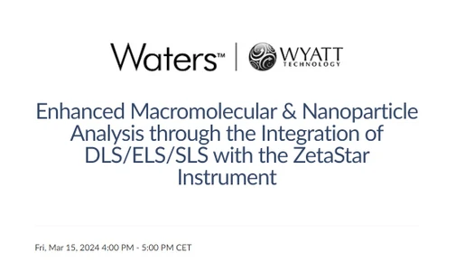 Enhanced Macromolecular & Nanoparticle Analysis through the Integration of DLS/ELS/SLS with the ZetaStar Instrument