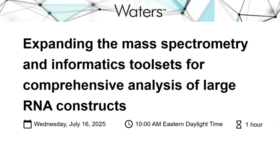 Waters Corporation: Expanding the mass spectrometry and informatics toolsets for comprehensive analysis of large RNA constructs