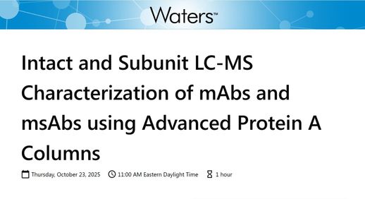 Intact/Subunit LC-MS of mAbs & msAbs with Advanced Protein A | LabRulez ...