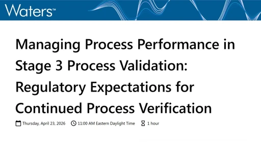 Managing Process Performance in Stage 3 Process Validation: Regulatory Expectations for Continued Process Verification