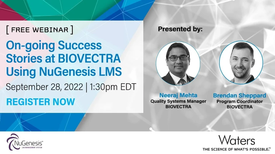 Waters Corporation: On-going Success Stories at BIOVECTRA Using NuGenesis LMS
