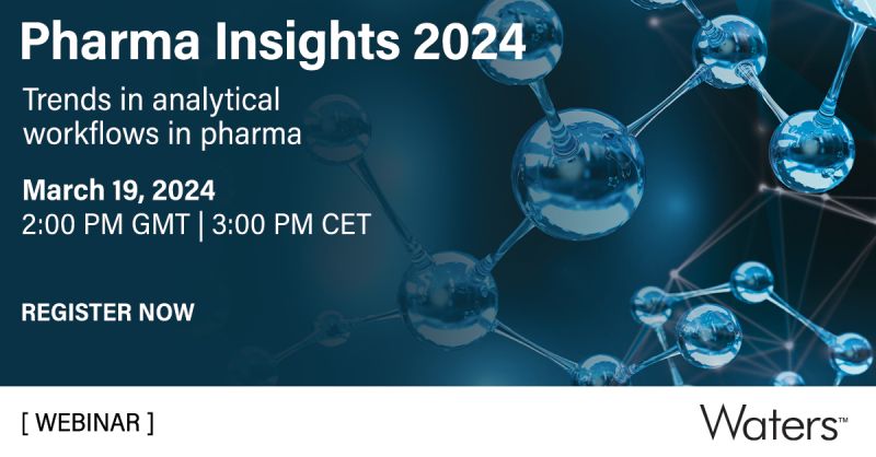 Waters Corporation: Pharma Insights 2024: Trends in analytical workflows in pharma
