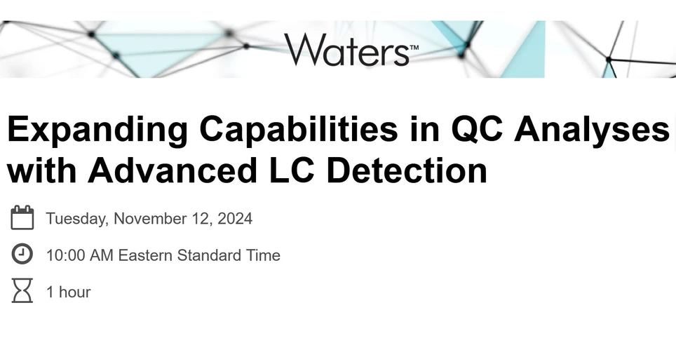 Waters: Expanding Capabilities in QC Analyses with Advanced LC Detection