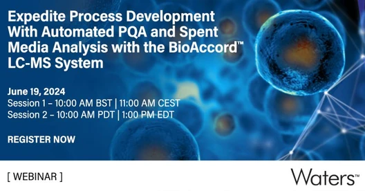 Expedite Process Development with Automated PQA and Spent Media Analysis with the BioAccord LC-MS System