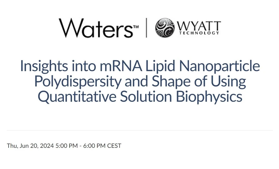 Waters Corporation: Insights into mRNA Lipid Nanoparticle Polydispersity and Shape of Using Quantitative Solution Biophysics