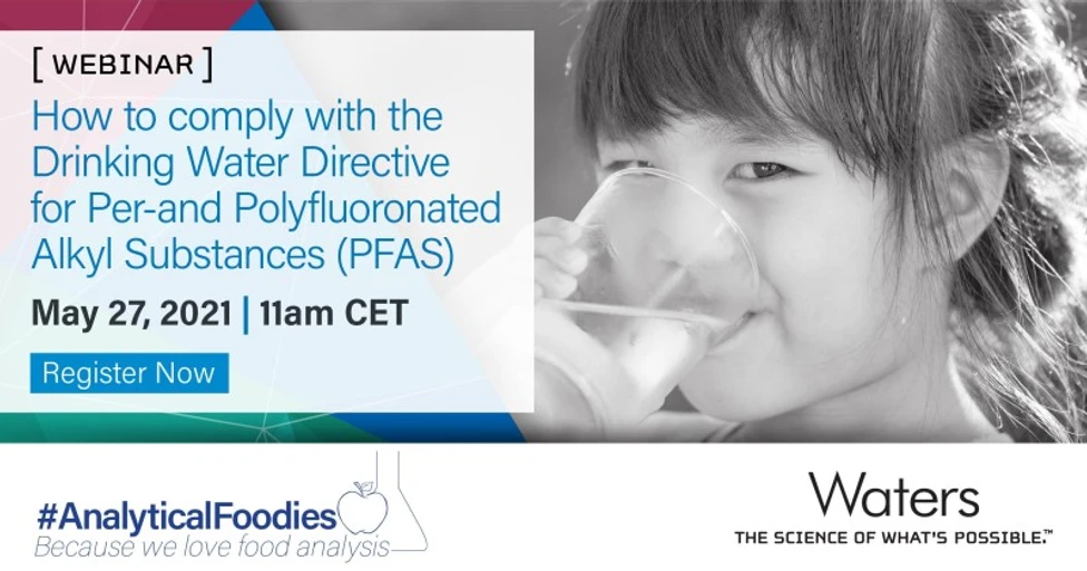 Waters Corporation: Per-and Polyfluoronated Alkyl Substances (PFAS) and the Challenges in Development of a Direct Injection Method by UPLC-MS/MS