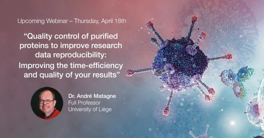 Quality control of purified proteins to improve research data reproducibility: improving the time-efficiency and quality of your results.