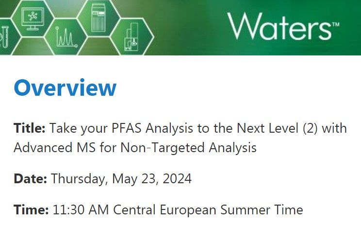 Waters Corporation: Take your PFAS Analysis to the Next Level (2) with Advanced MS for Non-Targeted Analysis