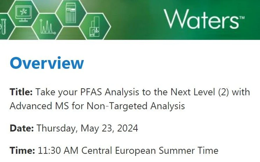 Waters Corporation: Take your PFAS Analysis to the Next Level (2) with Advanced MS for Non-Targeted Analysis