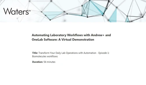 Transform Your Daily Lab Operations with Automation - Episode 1: Biomolecules workflows