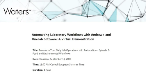 Transform Your Daily Lab Operations with Automation - Episode 3: Food and Environmental Workflows